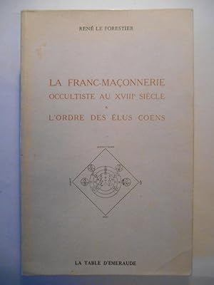 La Franc-Maçonnerie occultiste au xviiie siècle et L'ordre des élus Cohen.