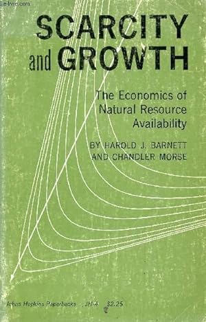 Bild des Verkufers fr SCARCITY AND GROWTH, THE ECONOMICS OF NATURAL AVAILABILITY zum Verkauf von Le-Livre