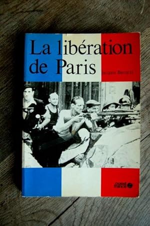 Bild des Verkufers fr La libration de Paris zum Verkauf von Un livre en poche