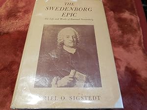 The Swedenborg Epic - The Life and Works of Emanuel Swedenborg