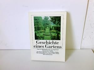 Bild des Verkufers fr Geschichte eines Gartens. Vom 16. Jahrhundert bis zur Gegenwart zum Verkauf von ABC Versand e.K.
