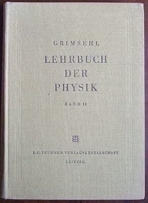 Bild des Verkufers fr Grimsehl - Lehrbuch der Physik. 2. Band : Elektromagnetisches Feld. zum Verkauf von Antiquariat Blschke