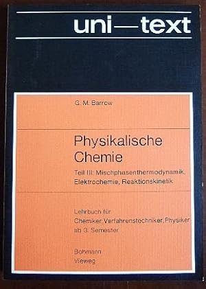 Physikalische Chemie Bd. 3 : Mischphasenthermodynamik ; Elektrochemie ; Reaktionskinetik; Lehrbuc...