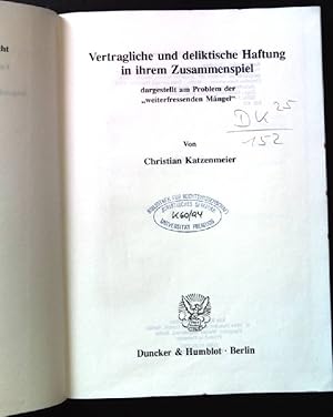 Immagine del venditore per Vertragliche und deliktische Haftung in ihrem Zusammenspiel : dargestellt am Problem der "weiterfressenden Mngel". Schriften zum Brgerlichen Recht ; Bd. 167 venduto da books4less (Versandantiquariat Petra Gros GmbH & Co. KG)