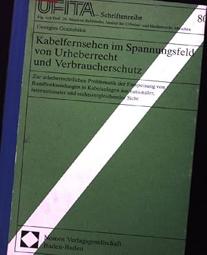 Seller image for Kabelfernsehen im Spannungsfeld von Urheberrecht und Verbraucherschutz : zur urheberrechtlichen Problematik der Einspeisung von Rundfunksendungen in Kabelanlagen aus nationaler, internationaler und rechtsvergleichender Sicht. Schriftenreihe des Archivs fr Urheber- und Medienrecht ; Bd. 80 for sale by books4less (Versandantiquariat Petra Gros GmbH & Co. KG)