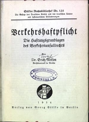 Verkehrshaftpflicht: die Haftungsgrundlagen des Verkehrsunfallrechts Stilke's Rechtsbibliothek; 135