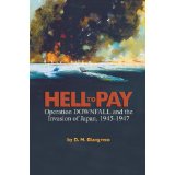 Hell to Pay. Operation Downfall and the Invasion of Japan 1945 - 1947.