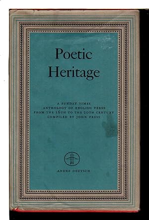 POETIC HERITAGE: A Sunday Times Anthology of English Verse from the 16th to the 20th Century.