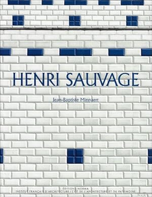 Seller image for Henri Sauvage : Ou l'exercice du renouvellement for sale by BOOKSELLER  -  ERIK TONEN  BOOKS