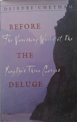 Before the Deluge: The Vanishing World of the Yangtze's Three Gorges