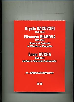 KRYSTO RAKOVSKI 1873 - 1941 , ELISAVETA RIABOVA 1869 - 1941.Docteurs de la Faculté de Médecine de...