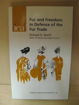 Image du vendeur pour Fur and Freedom: In Defence of the Fur Trade (IEA Studies on the Environment) mis en vente par PsychoBabel & Skoob Books