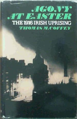 Image du vendeur pour Agony at Easter: The 1916 Irish Uprising mis en vente par Chapter 1