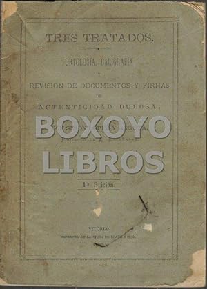 Imagen del vendedor de Tres tratados. Ortologa, Caligrafa y Revisin de documentos y firnas de autenticidad dudosa a la venta por Boxoyo Libros S.L.