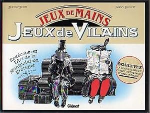 Imagen del vendedor de Jeux de Mains - Jeux de Vilains. Redcouvrez l'Art de la Manipulation rotique. a la venta por Bookinerie