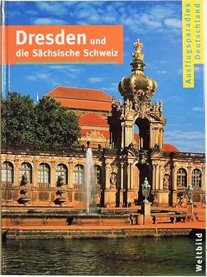 Bild des Verkufers fr Dresden und die Schsische Schweiz zum Verkauf von Peter-Sodann-Bibliothek eG