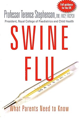 Swine Flu : What Parents Need To Know :