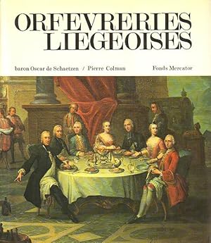 Image du vendeur pour Orfvreries ligeoises. Par le baron Oscar de Schaetzen. Avec le concours de Pierre Colman. mis en vente par Antiquariat Lenzen