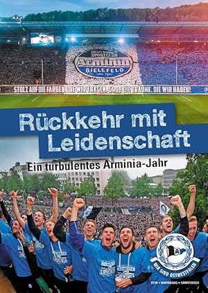 Rückkehr mit Leidenschaft - Ein turbulentes Arminia-Jahr