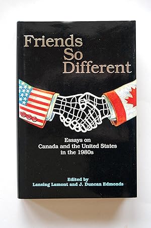 Image du vendeur pour Friends So Different: Essays on Canada and the United States in the 1980s mis en vente par North Star Rare Books & Manuscripts