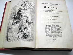 Seller image for Malerische Wanderungen durch Paris, oder Schilderung der denkwrdigsten Schicksale, Sitten, Gebruche, Personen und Gebude. bis auf unsere Tage. Bearb. von A. Diezmann. for sale by Mller & Grff e.K.