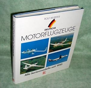 Bild des Verkufers fr Deutsche Motorflugzeuge. Alle Serienmodelle seit 1945. zum Verkauf von Antiquariat  Lwenstein