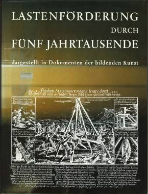 Image du vendeur pour Lastenfrderung durch fnf Jahrtausende. Dargestellt in Dokumenten der bildenden Kunst. mis en vente par Antiquariat Weinek