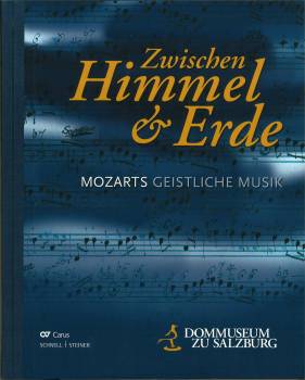 Bild des Verkufers fr Zwischen Himmel und Erde. Mozarts geistliche Musik. Katalog mit Audio-CD zur 31. Sonderschau des Dommuseums zu Salzburg. 8. April bis 5. November 2006. zum Verkauf von Antiquariat Weinek