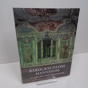 Bild des Verkufers fr Barockschloss Mannheim: Geschichte und Ausstattung. zum Verkauf von Die Wortfreunde - Antiquariat Wirthwein Matthias Wirthwein