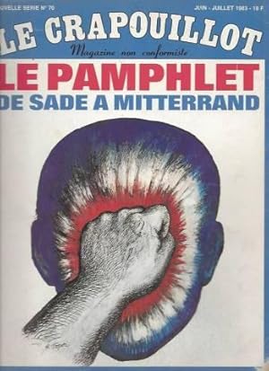 Le Crapouillot - N° 70 - Juin/Juillet 1983 - Le pamphlet de Sade à Mitterand