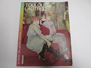 Imagen del vendedor de Toulouse lautrec - l' cole des grands peintres 7 a la venta por Goldstone Rare Books