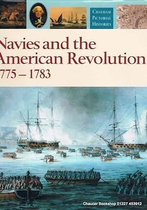 Seller image for NAVIES AND THE AMERICAN REVOLUTION 1775 - 1783 for sale by Chaucer Bookshop ABA ILAB
