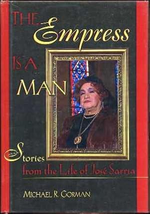 The Empress Is a Man: Stories from the Life of Jose Sarria