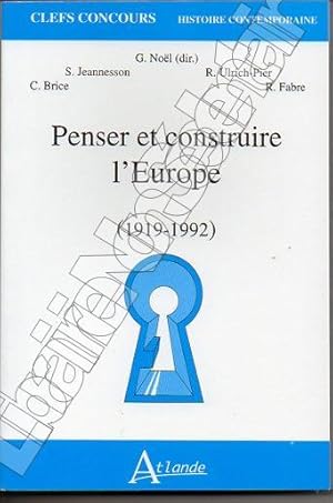 Immagine del venditore per Penser et construire l'Europe ( 1919 -1992 ) venduto da ARTLINK