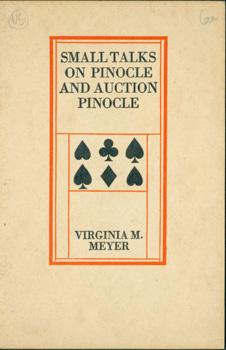 Image du vendeur pour Small Talks On Pinocle and Auction Pinocle. mis en vente par Wittenborn Art Books