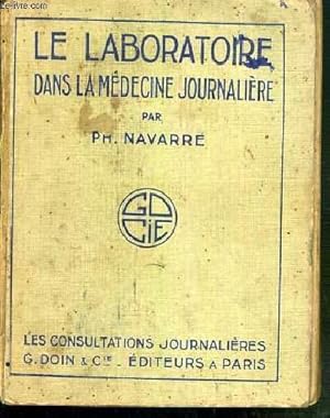 Seller image for LE LABORATOIRE DANS LA MEDECINE JOURNALIERE - LES CONSULTATIONS JOURNALIERES. for sale by Le-Livre