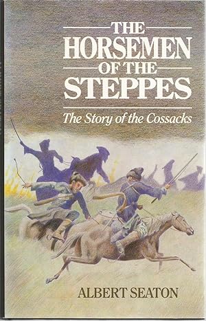 Bild des Verkufers fr The Horsemen of the Steppes: The Story of the Cossacks zum Verkauf von The Book Junction