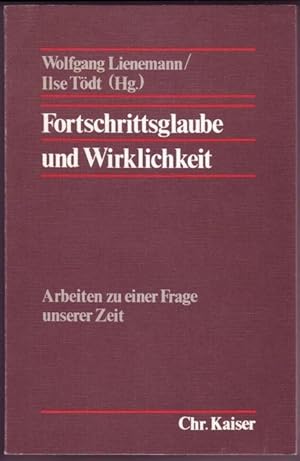 Seller image for Fortschrittsglaube und Wirklichkeit. Arbeiten zu einer Frage unserer Zeit for sale by Graphem. Kunst- und Buchantiquariat