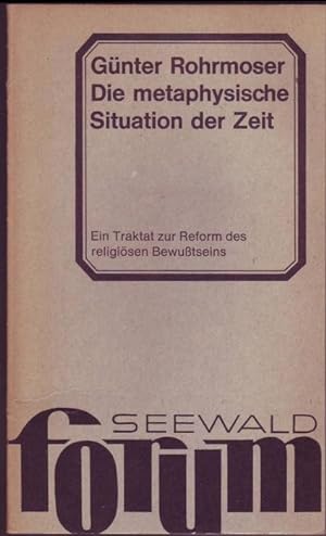 Seller image for Die metaphysische Situation der Zeit. Ein Traktat zur Reform des religisen Bewutseins for sale by Graphem. Kunst- und Buchantiquariat