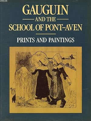 Image du vendeur pour GAUGUIN AND THE SCHOOL OF PONT-AVEN, PRINTS AND PAINTINGS mis en vente par Le-Livre