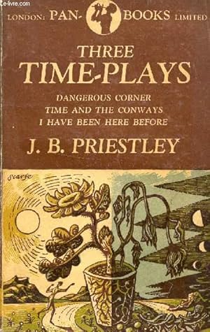 Seller image for THREE TIME-PLAYS (Dangerous Corner, Time and the Conways, I Have Been Here Before) for sale by Le-Livre