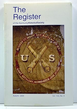 Seller image for The Register of the Kentucky Historical Society, Volume 103, Number 4 (Autumn 2005) for sale by Cat's Cradle Books