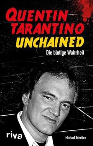 Bild des Verkufers fr Quentin Tarantino Unchained : Die blutige Wahrheit zum Verkauf von AHA-BUCH GmbH