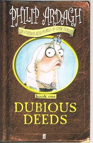 Dubious Deeds: Book One of The Further Adventures of Eddie Dickens