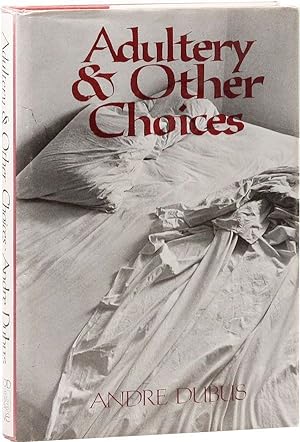 Seller image for Adultery & Other Choices for sale by Lorne Bair Rare Books, ABAA
