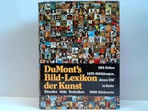 DuMont s Bild-Lexikon der Kunst. Künstler-Stile-Techniken. Von der Steinzeit bis zur Gegenwart