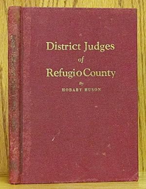 Image du vendeur pour District Judges of Refugio County (SIGNED) mis en vente par Schroeder's Book Haven