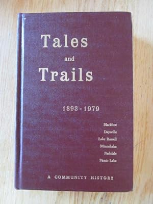 Tales and trails, 1898-1979 of the following school districts : Blackfoot, Daysville, Lake Russel...