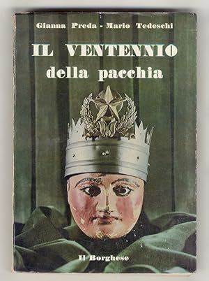 Imagen del vendedor de Il Ventennio della pacchia. a la venta por Libreria Oreste Gozzini snc
