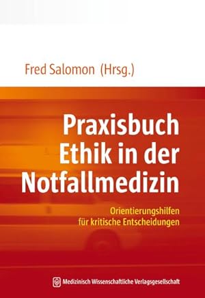 Bild des Verkufers fr Praxisbuch Ethik in der Notfallmedizin : Orientierungshilfen fr kritische Entscheidungen zum Verkauf von AHA-BUCH GmbH